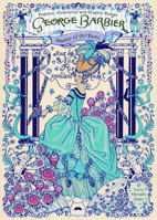 George Barbier: Master of Art Deco: Fashion, Illustration and Graphic Design 4756241441 Book Cover