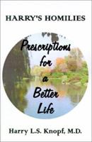 Harry's Homilies: Prescriptions for a Better Life 0759634300 Book Cover