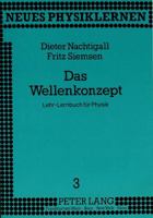 Das Wellenkonzept: Lehr-Lernbuch Fuer Physik 3820410465 Book Cover