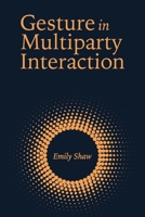 Gesture in Multiparty Interaction 1944838430 Book Cover