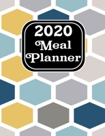 2020 Meal Planner: Simple organizer diary that will allow you to plan an annual, weekly food logbook for breakfast, lunch and dinner 1654286133 Book Cover