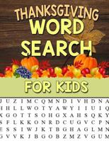 Thanksgiving Word Search for Kids: Puzzle for Kids: 35 Thanksgiving Themed Word Search Puzzles for Kids Thanksgiving Activity Book 1726462382 Book Cover