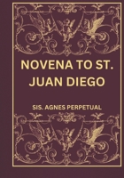 Novena to St. Juan Diego B0DQ8QBVPV Book Cover