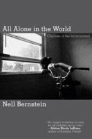 All Alone in the World: Children of the Incarcerated 1595581855 Book Cover