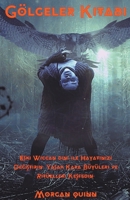 Gölgeler Kitabi - Eski Wiccan dini ile Hayatınızı Değiştirin. Yasak Kara Büyüleri ve Ritüelleri Keşfedin. B0BFW5XF29 Book Cover