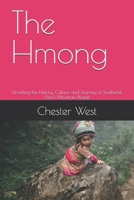 The Hmong: Unveiling the History, Culture, and Journey of Southeast Asia’s Mountain People B0FBGGZKPS Book Cover
