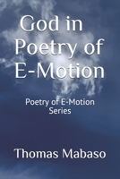 God in Poetry of E-Motion: Poetry of E-Motion Series B086PN17DC Book Cover