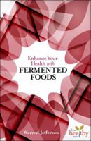 Enhance Your Health with Fermented Foods 1570673233 Book Cover