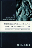 Missing Persons and Mistaken Identities: Women and Gender in Ancient Israel 0800631285 Book Cover