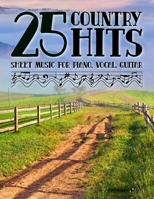25 Country Hits Sheet Music for Piano, Vocal, Guitar B0F5BY6HG2 Book Cover