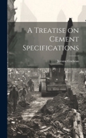 A Treatise on Cement Specifications 1022074857 Book Cover