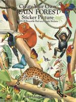 Create Your Own Rain Forest Sticker Picture: With 36 Reusable Peel-and-Apply Stickers (Sticker Picture Books) 0486284077 Book Cover