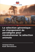 La s?lection g?nomique - un changement de paradigme pour r?volutionner la s?lection animale 620536574X Book Cover