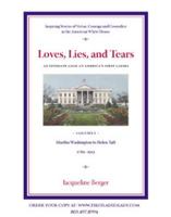 Loves, Lies, and Tears An Intimate Look At America's First Ladies 0981704107 Book Cover