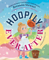 Hoopily Ever After: A Basketball Fairy Tale B0H5T818Z9 Book Cover