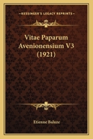 Vitae Paparum Avenionensium V3 (1921) 1167714083 Book Cover