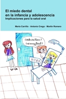 El miedo dental en la infancia y adolescencia 1291239189 Book Cover
