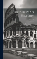 Dio's Roman History; Volume 5 102221473X Book Cover