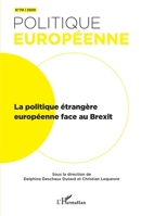 La politique étrangère européenne face au Brexit (Politique Européenne) (French Edition) 2343227101 Book Cover