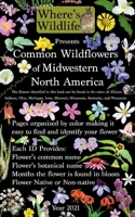 Common Wildflowers of Midwestern North America: A Where's Wildlife Flower Guide 1736340794 Book Cover