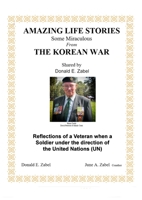 Amazing Life Stories: Some Miraculous from the Korean War 166713230X Book Cover