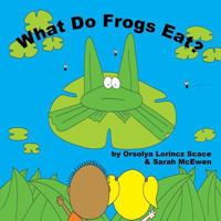 What Do Frogs Eat? 1773025252 Book Cover