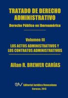 Tratado de Derecho Administrativo. Tomo III. Los Actos Administrativos y Los Contratos Administrativos 9803652087 Book Cover