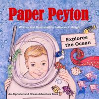 Paper Peyton: Explores the Ocean 0578493152 Book Cover