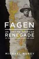Fagen: An African American Renegade in the Philippine-American War 0299319407 Book Cover