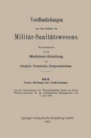 Kleinere Mitteilungen Uber Schussverletzungen: Aus Den Verhandlungen Des Wissenschaftlichen Senats Der Kaiser Wilhelms-Akademie Fur Das Militararztliche Bildungswesen Vom 3. Juni 1903 3662342693 Book Cover