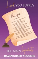 Lord, You Supply The Main Ingredients 0996074392 Book Cover