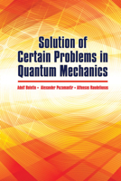 Solution of Certain Problems in Quantum Mechanics 0486819175 Book Cover