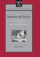 Imitation and Society: The Persistence of Mimesis in the Aesthetics of Burke, Hogarth, and Kant 0271024682 Book Cover