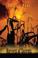 Harvest of Secrets 1425755623 Book Cover