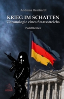 Krieg im Schatten: Chronologie eines Staatsstreichs (German Edition) 3911085222 Book Cover