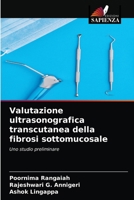 Valutazione ultrasonografica transcutanea della fibrosi sottomucosale: Uno studio preliminare 6200995591 Book Cover