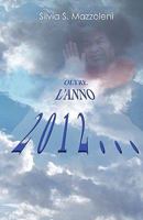 Oltre l'Anno 2012... 1450589677 Book Cover