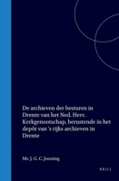 De archieven der besturen in Drente van het Ned. Herv. Kerkgenootschap, berustende in het depôt van 's rijks archieven in Drente (Dutch Edition) 9004551999 Book Cover