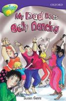 Oxford Reading Tree: Stage 11B: TreeTops: My Dad Does Belly Dancing 0198447523 Book Cover