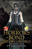 The Horrors of Bond Trilogy Omnibus (The Ursian Chronicles) 1500527777 Book Cover