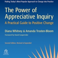 The Power of Appreciative Inquiry, 2nd Edition: A Practical Guide to Positive Change B0G1ZLPJLY Book Cover