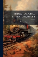 Index To Signal Literature, Issue 1 1179051106 Book Cover