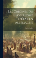 Les origines du socialisme d'état en Allemagne 1022155083 Book Cover