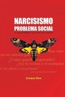 NARCICISTA UN PROBLEMA SOCIAL: Narcicismo - Te quieren inteligente pero debil emocionalmente (Spanish Edition) B0DRSDWGC1 Book Cover