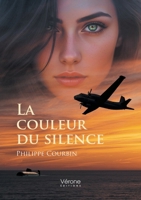 La couleur du silence B0GWQKNKML Book Cover
