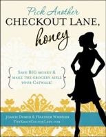 Pick Another Checkout Lane, Honey 0984149783 Book Cover