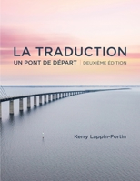 La Traduction: Un Pont De Départ 1773383256 Book Cover