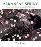 ARKANSAS SPRING: Dogwoods, Waterfalls and Wildflowers 188290642X Book Cover