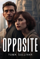 Opposite 1787990737 Book Cover