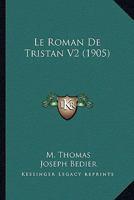 Le Roman De Tristan V2 (1905) 1166788016 Book Cover